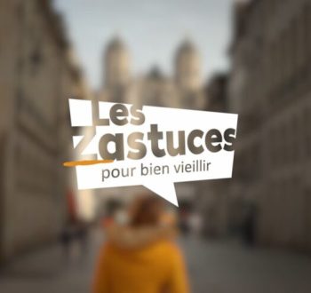« Les Zastuces »  pour bien vieillir