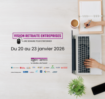 Vision Retraite Entreprises, 4 jours pour s&rsquo;informer