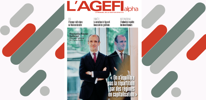 L’Agefi donne la parole à François-Xavier Selleret sur l’avenir des retraites