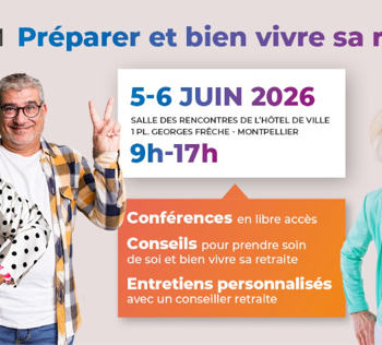Forum « Préparer et bien vivre sa retraite » à Montpellier