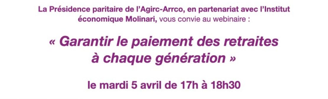 Webinaire Agirc-Arrco / Institut Molinari